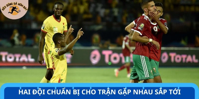 Morocco vs Benin chuẩn bị cho trận gặp nhau sắp tới