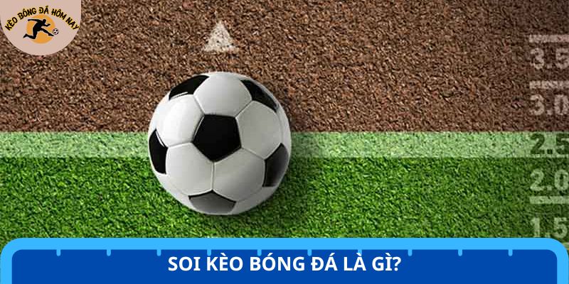 Soi kèo thông minh để có chiến thắng dễ dàng hơn