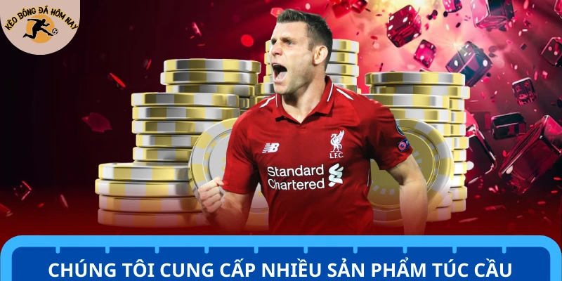 Cung cấp đến người dùng nhiều siêu phẩm bóng đá hot